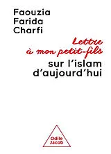 Broschiert Lettre à mon petit-fils sur l'islam d'aujourd'hui von Faouzia Farida Charfi