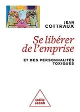 Broschiert Se libérer de l'emprise : et des personnalités toxiques von Jean Cottraux