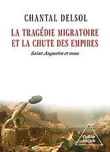 Broschiert La tragédie migratoire et la chute des empires : saint Augustin et nous von Chantal Delsol
