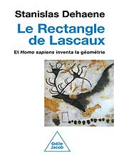 Broschiert Le rectangle de Lascaux : et Homo sapiens inventa la géométrie von Stanislas Dehaene
