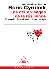 Broschiert Les deux visages de la résilience : contre la récupération d'un concept von Boris Cyrulnik