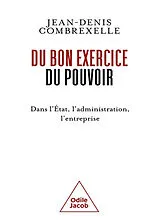 Broschiert Du bon exercice du pouvoir : dans l'Etat, l'administration, l'entreprise von Jean-Denis Combrexelle
