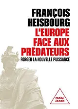 Broschiert L'Europe face aux prédateurs : forger la nouvelle puissance von François Heisbourg
