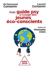 Broschiert Petit guide psy à l'usage des jeunes éco-conscients : crise écologique, espérer quand même von Emmanuel; Contamin, Laurent Contamin