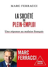 Broschiert Société du plein-emploi : réponse au malaise français von Marc Ferracci