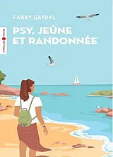 Broschiert Psy, jeûne et randonnée von Fanny Gayral