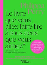 Broschiert Le livre que vous allez faire lire à tous ceux que vous aimez (et même à ceux que vous aimez un peu moins) : des cons... von Perry Philippa