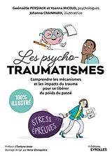 Broschiert Les psycho-traumatismes : comprendre les mécanismes et les impacts du trauma pour se libérer du poids du passé : 100 ... von Persiaux Micoud