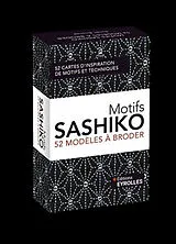 Broschiert Motifs sashiko : 52 modèles à broder : 52 cartes d'inspiration de motifs et techniques von Briscoe Susan