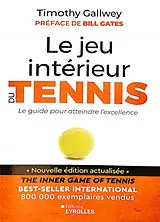 Broschiert Le jeu intérieur du tennis : le guide pour atteindre l'excellence von Gallwey Timothy