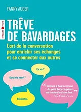Broschiert Trêve de bavardages : l'art de la conversation pour enrichir ses échanges et se connecter aux autres von Fanny Auger
