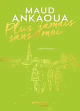 Broschiert Plus jamais sans moi von Maud Ankaoua