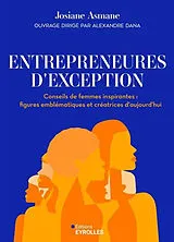 Broschiert Entrepreneures d'exception : conseils de femmes inspirantes : figures emblématiques et créatrices d'aujourd'hui von Josiane Asmane