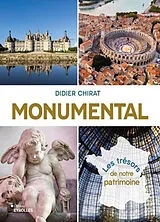 Broschiert Monumental : les trésors de notre patrimoine von Didier Chirat