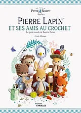 Broschiert Pierre Lapin et ses amis au crochet : le petit monde de Beatrix Potter von Carla Mitrani
