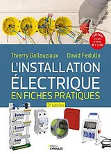 Broschiert L'installation électrique en fiches pratiques : conforme à la série de normes NF C 15-100 von Thierry; Fedullo, David Gallauziaux