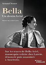 Broschiert Bella, un destin brisé : sur les traces de Bella Ariel, mannequin vedette chez Lanvin, dénoncée puis assassinée à Aus... von Arnaud Nemet