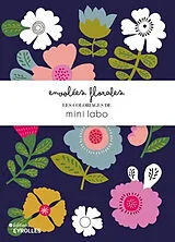 Broschiert Envolées florales : les coloriages de Mini labo von Caroline Diaz