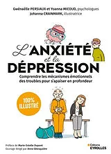 Broschiert L'anxiété et la dépression : comprendre les mécanismes émotionnels des troubles pour s'apaiser en profondeur : 100 % ... von Gwénaëlle; Micoud, Yoanna Persiaux