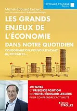 Broschiert Les grands enjeux de l'économie dans notre quotidien : consommation, pouvoir d'achat, IA, retraites... 50 fiches et p... von Michel-Edouard;mehmetoglu, Erkan Leclerc