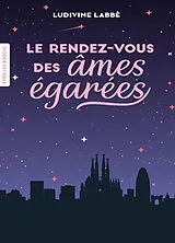 Broschiert Le rendez-vous des âmes égarées von Ludivine Labbé