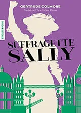 Broschiert Suffragette Sally von Gertrude Colmore