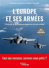 Broschiert L'Europe et ses armées : l'état de la défense européenne et son avenir : face aux menaces, sommes-nous prêts ? von Aurélien; Gastaldi, Robin Duchêne