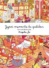 Broschiert Joyeux moments du quotidien : les coloriages de magalie.f von Magalie Foutrier
