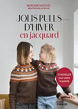 Broschiert Jolis pulls d'hiver en jacquard : 12 modèles pour petits et grands von Renarde Endormie