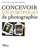 Broschiert Concevoir un portfolio de photographie von Sylvie; Béchet, Jean-Christophe Hugues