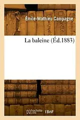 Broschiert La baleine von Campagne-e m