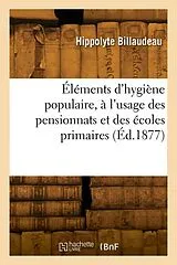 Broschiert Elements d hygiene populaire, a l von Billaudeau-h