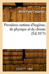 Broschiert Premieres notions d hygiene, de von Pape-carpantier-m