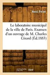 Broschiert Le laboratoire municipal de la von Pellet-h
