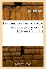 Broschiert Les transatlantiques, comedie von Hermant-a