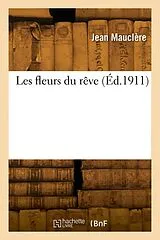 Broschiert Les fleurs du reve von Maucl re-j