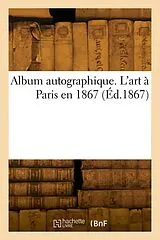 Broschiert Album autographique. l art a von 