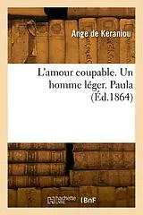 Broschiert L amour coupable. un homme leger. von De keraniou-a