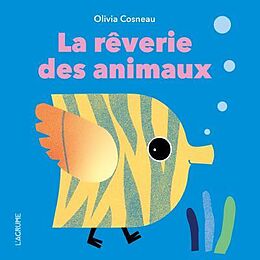 Broché La Reverie des Animaux de Olivia Cosneau