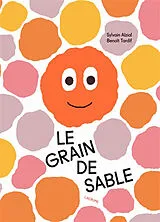 Broschiert Le grain de sable von Sylvain; Tardif, Benoît Alzial
