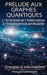 eBook (epub) Prélude aux Graphes Quantiques de Philippe Agripnidis