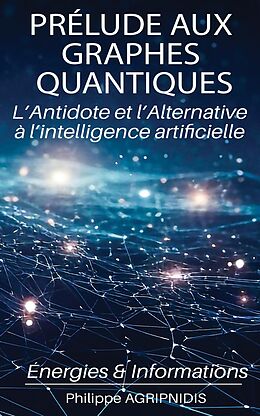 eBook (epub) Prélude aux Graphes Quantiques de Philippe Agripnidis