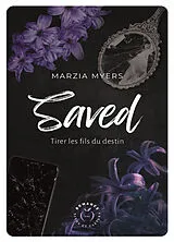 Broschiert Saved : tirer les fils du destin von Marzia Myers