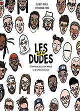 Broché Les dudes : rap fr : 30 rappeurs.ses qui ont marqué la décennie 2010-2020 de Clément; Favre, Rodrigue Perrin