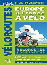 Broschiert La carte véloroutes : l'Europe à vélo : véloroutes & voies vertes en Europe von 