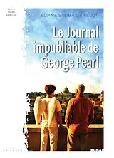 Broschiert Le journal impubliable de George Pearl von Eliane Saliba Garillon