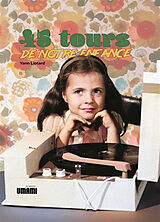 Broché 45 tours de notre enfance de Yann Liotard