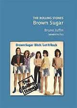 Broschiert The Rolling Stones : Brown sugar von Bruno Juffin
