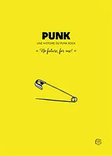Broschiert Punk : une histoire du punk rock : no future, for me! von Marc Dufaud