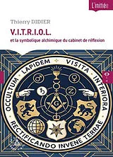 Broschiert Vitriol : et la symbolique alchimique du cabinet de réflexion von Thierry Didier